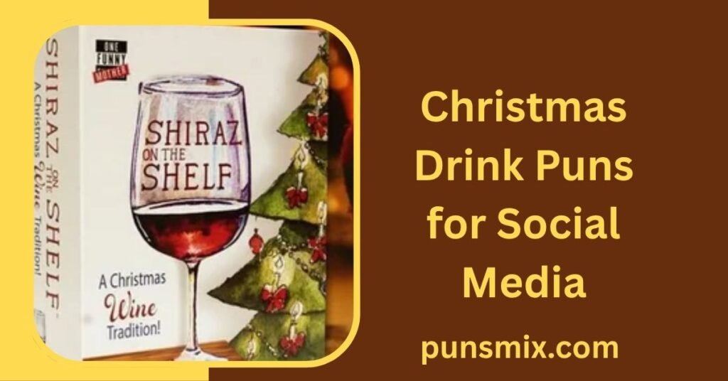 Christmas Drink Puns for Social Media