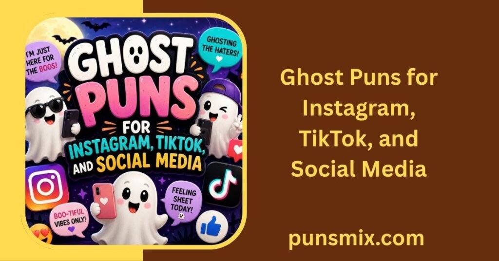 450+ Ghost Puns That Are Spooktacular Funny for Every Occasion 4 Ghost Puns for Instagram, TikTok, and Social Media