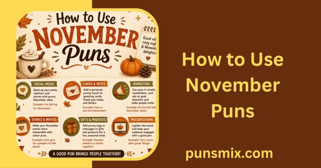 150+ November Puns to Make Your Fall Season More Fun 4 How to Use November Puns