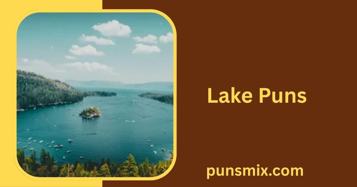 Lake Puns