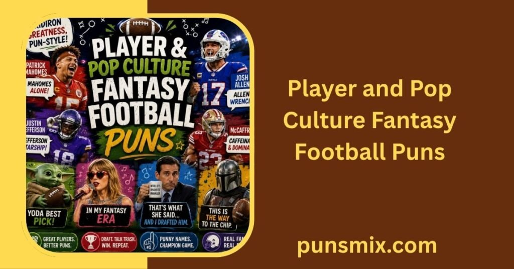 500+ Fantasy Football Puns to Make Your League Laugh 6 Player and Pop Culture Fantasy Football Puns