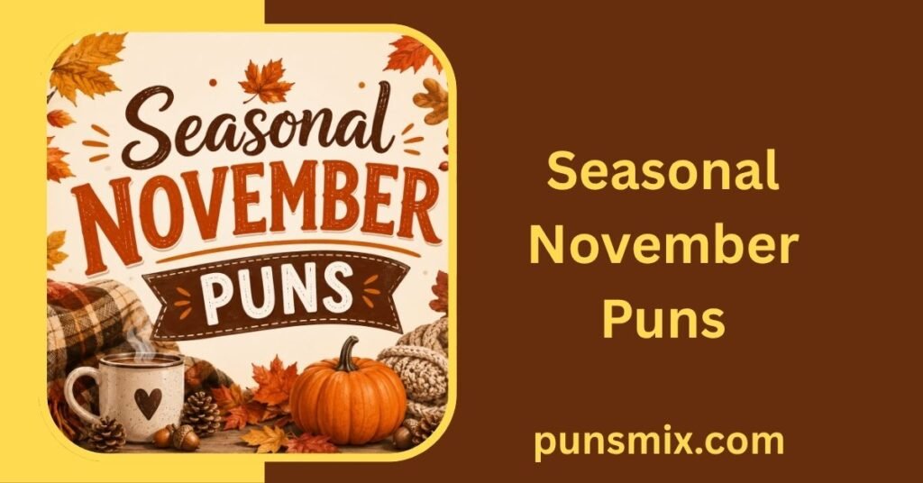 150+ November Puns to Make Your Fall Season More Fun 2 Seasonal November Puns