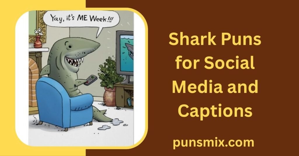 300+ Shark Puns That Are Fin-tastic: Funny, Clever & Hilarious Puns 3 Shark Puns for Social Media and Captions