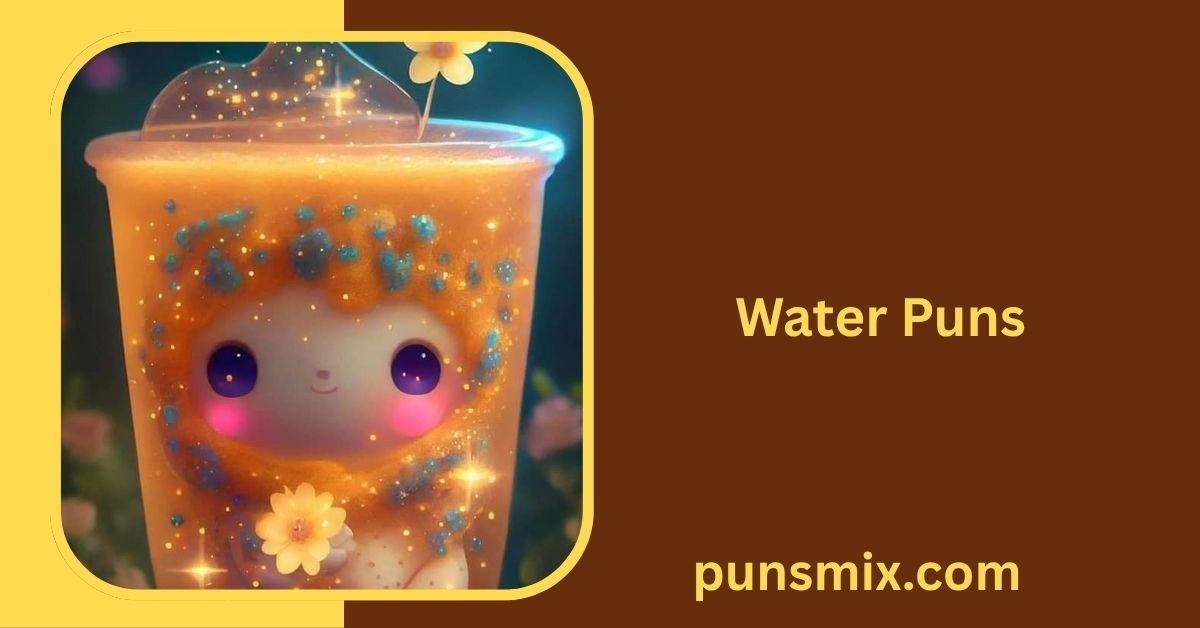 Water Puns