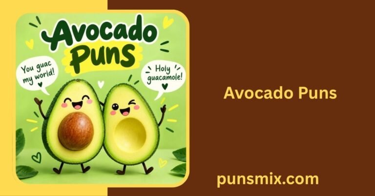 Avocado Puns