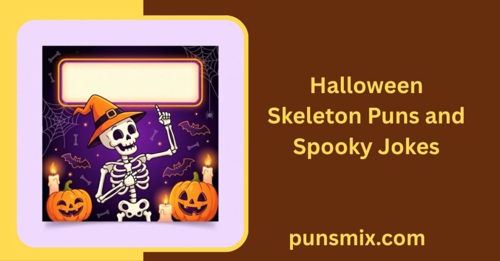 250+ Skeleton Puns That Will Make You Laugh Your Bones Off 4 Halloween Skeleton Puns and Spooky Jokes