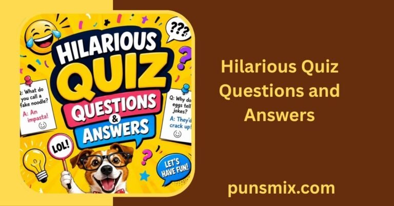 Hilarious Quiz Questions and Answers