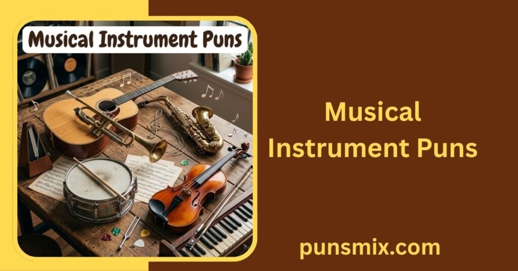 Musical Instrument Puns