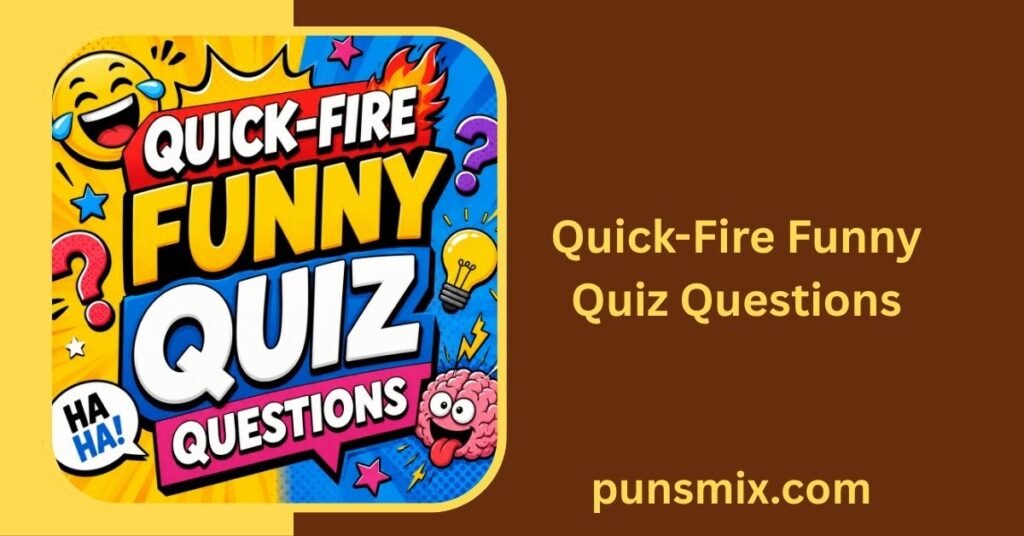 Hilarious Quiz Questions and Answers: 200+ Funny Trivia Questions 2 Quick-Fire Funny Quiz Questions