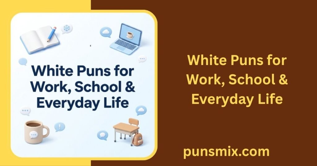 200+ White Puns That Are Clean, Clever, and Snow Much Fun 5 White Puns for Work, School & Everyday Life