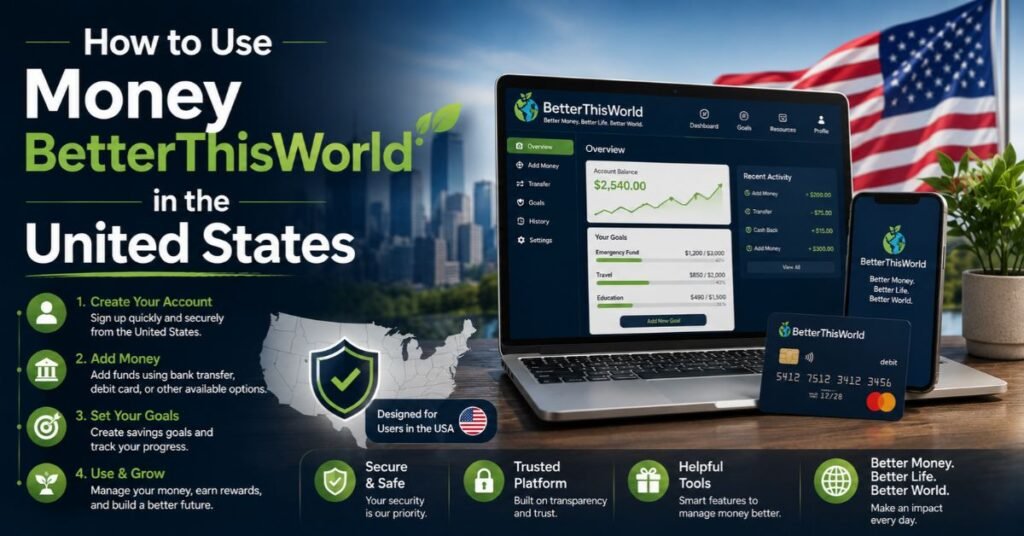 How to Use Money BetterThisWorld in the United States