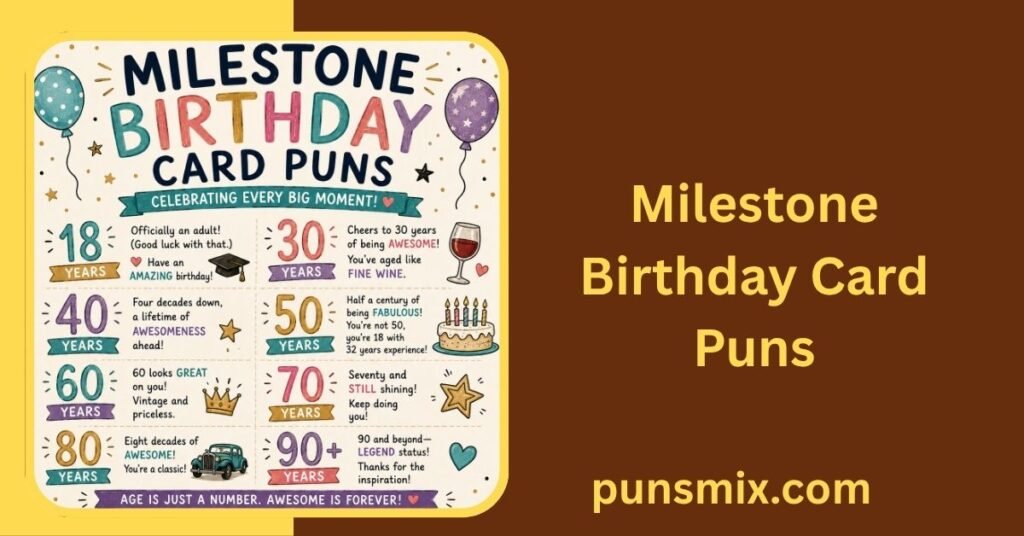 530+ Birthday Card Puns for Funny, Cute & Memorable Greetings 11 Milestone Birthday Card Puns